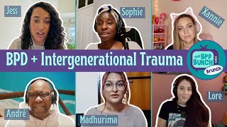 BPD  Intergenerational Trauma  The BPD Bunch BRUNCH [upl. by Andryc67]