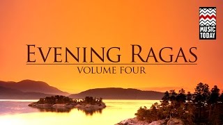 Evening Ragas  Volume 4  Audio Jukebox  Classical  Vocal and Instrumental  Various Artists [upl. by Armond432]