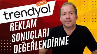 Trendyol Reklam Sonuçları Değerlendirme ve Kârlılık Analizi [upl. by Ynattir]