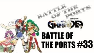 Battle of the Ports HD 33 Grandia Part One [upl. by Goodwin329]