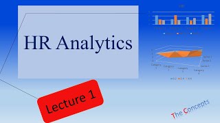 HR Analytics Lecture 1 [upl. by Ellivnarg891]