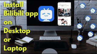 How to install Bilibili app on a computer [upl. by Egnalos]