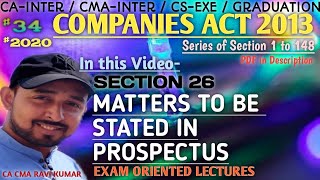 34  SECTION 26 quotMATTERS TO BE STATED IN PROSPECTUSquot  COMPANIES ACT 2013  ICAI MODULE [upl. by Flyn]