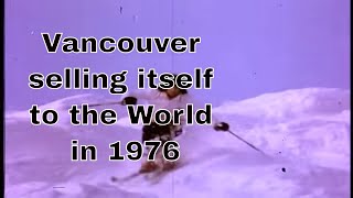 1976 Vancouver Tourism Promotion Film [upl. by Suzan465]