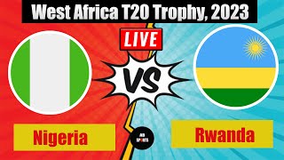 Nigeria vs Rwanda NIG vs RWA West Africa T20 Trophy Live Scorecard Streaming amp Updates 2023 [upl. by Frayne]