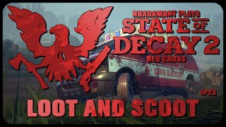 Loot and Scoot in State of Decay 2 Red Cross  EP23 [upl. by Ulberto]