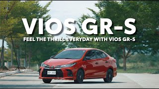 Live to the Thrill of Everyday with the Toyota Vios GRS [upl. by Weatherby]