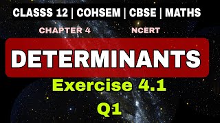 Exercise 41  Q1  Determinants  chapter 4  class 12  cohsem  ncert  maths [upl. by Sirromaj493]