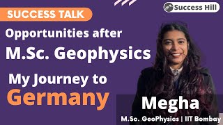 Success Talks  Opportunities after MSc Geophysics  SuccessHill  Physics  IIT Bombay Topper [upl. by Kingsbury156]