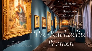 Restoration Conversations Women Artists and the PreRaphaelites [upl. by Root]