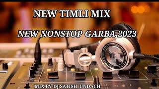 NEW quotNON quotSTOP quotTIMLIquotMIX quotGARBA 2023 quotDJ SATISHquotUNDACH quot🆕🎧 [upl. by Aimak]