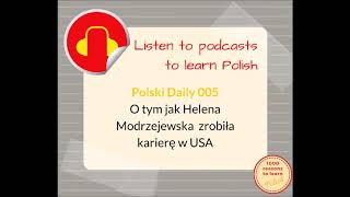 Polski Daily 005  O tym jak Helena Modrzejewska zrobiła karierę w USA [upl. by Innavoj232]