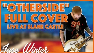 Red Hot Chili Peppers  Otherside  Live at Slane Castle Full cover by Jase Winter [upl. by Asirac]