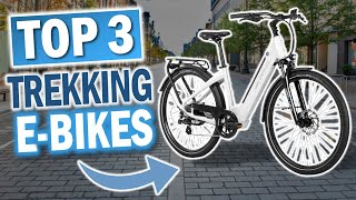 TREKKING EBIKES Die 3 Besten Elektrofahrräder 2024 [upl. by Vergne]