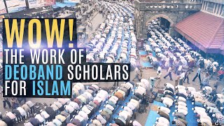 WOW The work of Deoband Scholars for Islam [upl. by Kcirddot]