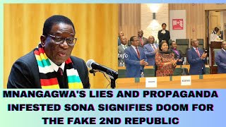 MNANGAGWAS LIES AND PROPAGANDA INFESTED SONA MARKS DOOM FOR THE FAKE 2ND REPUBLIC [upl. by Ydne]