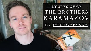 How to Read Dostoyevskys The Brothers Karamazov [upl. by Ittap]