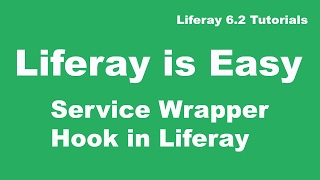 Liferay Tutorial 25   Service Wrapper Hook in Liferay [upl. by Peterman]