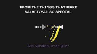 From The Things That Make Salafiyyah So Special  Aboo Suhailah Umar Quinn [upl. by Sperry]