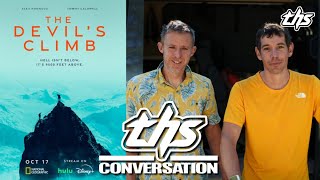 The Devils Climb Alex Honnold and Tommy Caldwell  THS Interview [upl. by Htiderem]