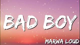 Bad Boy  Marwa Loud Lyrics 🎵 [upl. by Hueston]