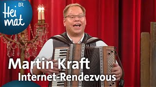 Martin Kraft InternetRendezvous  BrettlSpitzen  BR Heimat  die beste Volksmusik [upl. by Su771]