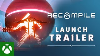 Recompile  Launch Trailer [upl. by Naeroled512]