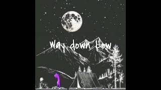 Way down low alt indie [upl. by Kerianne]