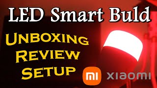 Mi LED Smart color Bulb b22 ConnectUnboxingReviewSetup  MI LED Smart Bulb kaise chalaye [upl. by Berga]