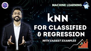 kNN for Classified amp Regression with Easiest Explanation  Machine Learning 🤖🙇 [upl. by Dnalevelc356]