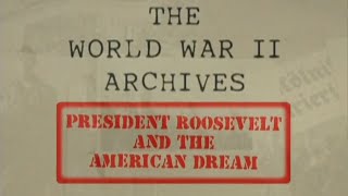 World War II Archives quotRoosevelt amp The American Dreamquot with Liam Dale [upl. by Dorry]