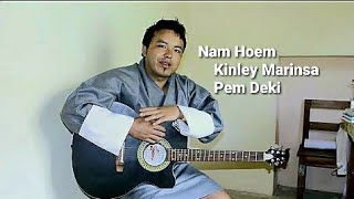 Nam Hoem Lyrical video  Kinley Marinsa and Pem Deki [upl. by Iuq554]