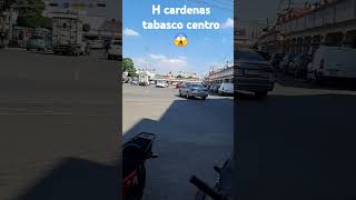 H cardenas tabasco centro viralreels automobile [upl. by Ihp558]