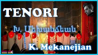 👨 TENORI  Քրիստոս ծնաւ  Krisdós dzênáv  Մեխանճեան  Mekanejian [upl. by Antonella]