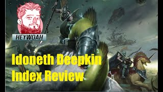 Idoneth Deepkin Index Heywoah Review AOS 4 [upl. by Akkina]