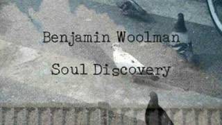 Benjamin Woolman  Soul Discovery [upl. by Jessalyn704]