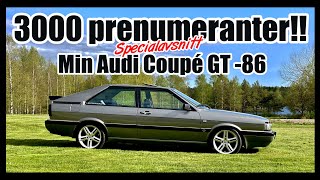 3000 prenumeranter Första specialavsnittet Möt min Audi Coupé GT [upl. by Consuelo]