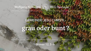 BEGHGottesdienst 13102024 Gemeinde Jesu Christi  grau oder bunt [upl. by Mccandless]