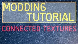 Minecraft Modding Tutorial  Connected Textures 11021112 [upl. by Akaya]