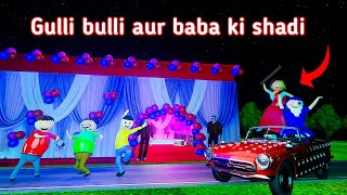 Gulli bulli aur baba ki shadi part 1  baba wedding  gulli bulli cartoon  make joke horror [upl. by Lang]