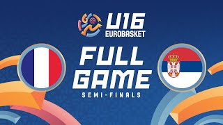 SemiFinals  France v Serbia  Full Basketball Game  FIBA U16 EuroBasket 2024 [upl. by Chan]