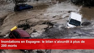 Inondations en Espagne le bilan s’alourdit à plus de 200 morts [upl. by Yemac452]