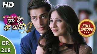 Ek Duje Ke Vaaste 2  Ep 218  Full Episode  31st March 2021 [upl. by Schnorr130]