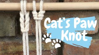 How to tie the Cats Paw Knot  Macrame Hitching Knot [upl. by Akkim]