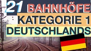 Bahnhöfe Deutschland ★ TOP 21 ★ Kategorie 1 ★ [upl. by Wallford134]