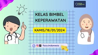 Kelas Bimbel Ukom Perawat Foco 18012024 [upl. by Amleht]