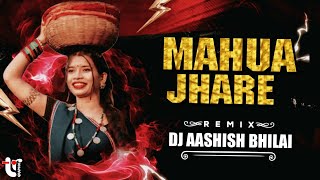 mauha jhare mauha jhare Dj Aashish Bhilai  Cg Rmx  amalesh nagesh [upl. by Maximilianus868]