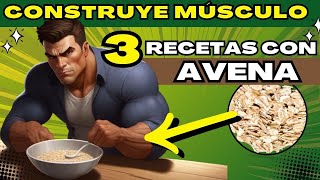 🍽️3 recetas con AVENA para GANAR MASA MUSCULAR  RECETAS SALUDABLES para aumentar masa muscular 💪 [upl. by Perrine721]