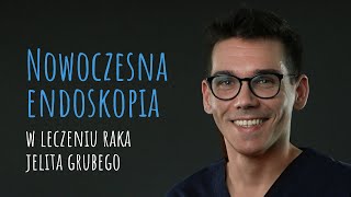 Endoskopowe leczenie raka jelita grubego  NIE MIEJ TEGO GDZIEŚ [upl. by Aihtnyc]