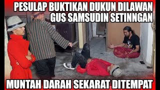 PESULAP TANTANG GUS SAMSUDIN DATANGI DUKUN YANG KATANYA HANYA SETTINGAN [upl. by Lehsreh564]